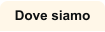 Dove siamo